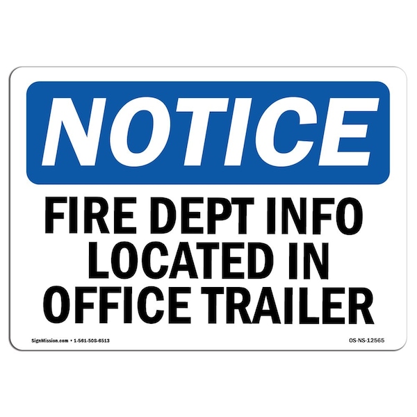 OSHA, Fire Dept Info Located In Office Trailer, 24in X 18in Rigid Plastic, 18" W, 24" L, Landscape